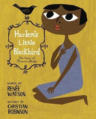 Harlem's Little Blackbird - Renée Watson