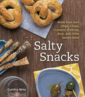 Salty Snacks - Cynthia Nims