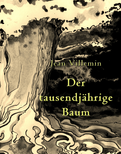 Der tausendjährige Baum - Jean Villemin