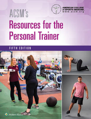ACSM's Resources for the Personal Trainer -  American College of Sports Medicine