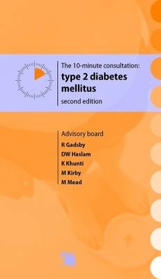 The 10-minute Consultation: Type 2 Diabetes Mellitus - 