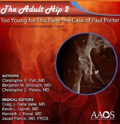 The Adult Hip: Case 2 (Acetabular Dysplasia) - Christopher E. Pelt, Benjamin M. Stronach, Christopher L. Peters