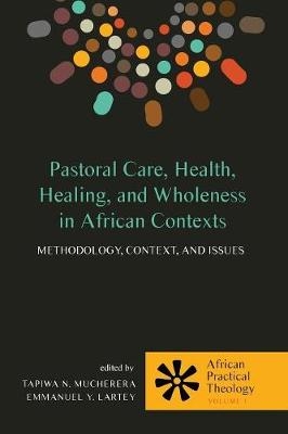 Pastoral Care, Health, Healing, and Wholeness in African Contexts - 