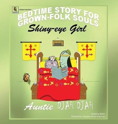 Shiny Eye Girl - Auntie Djah Djah