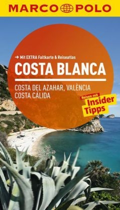 MARCO POLO Reiseführer Costa Blanca, Costa del Azahar, Valencia Costa Cálida - Andreas Drouve