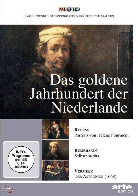 goldene Jahrhundert der Niederlande, Das: Rubens - Rembrandt - Vermeer - Alain Jaubert