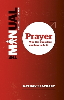 The Manual: Prayer - Nathan Blackaby