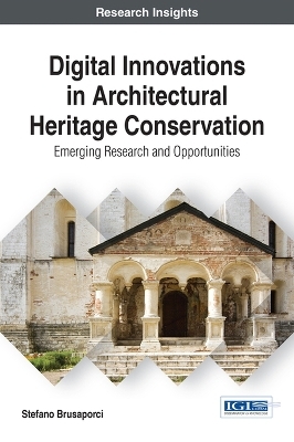 Digital Innovations in Architectural Heritage Conservation - Stefano Brusaporci