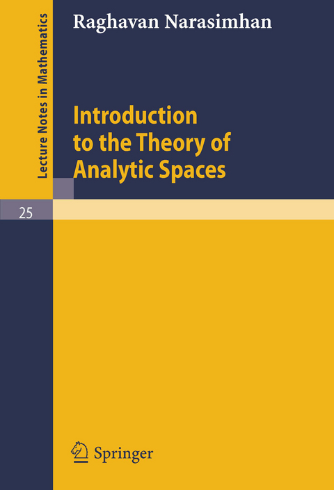 Introduction to the Theory of Analytic Spaces - Raghavan Narasimhan