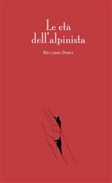 Le età dell’alpinista - RICCARDO DORIA