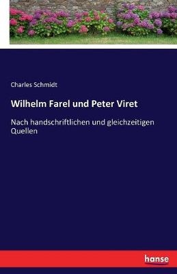Wilhelm Farel und Peter Viret - Charles Schmidt