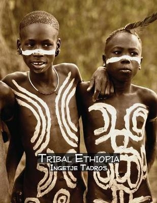 Tribal Ethiopia - Ingetje Tadros