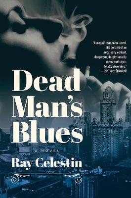 Dead Man's Blues - Ray Celestin