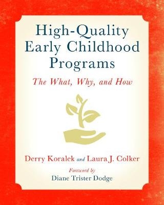 High-Quality Early Childhood Programs - Derry Koralek, Laura Colker