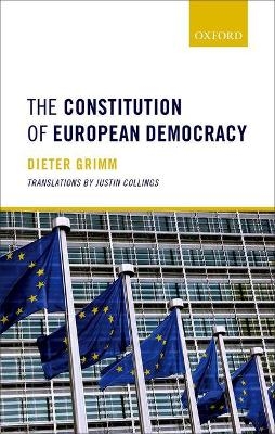 The Constitution of European Democracy - Dieter Grimm