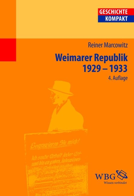 Die Weimarer Republik 1929-1933 - Reiner Marcowitz