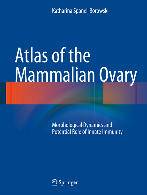 Atlas of the Mammalian Ovary - Katharina Spanel-Borowski