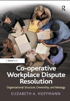 Co-operative Workplace Dispute Resolution - Elizabeth A. Hoffmann