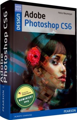 Adobe Photoshop CS6 - Heico Neumeyer, Katharina Sckommodau
