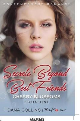 Secrets Beyond Best Friends - Daisies (Book 3) Contemporary Romance -  Third Cousins