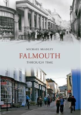 Falmouth Through Time - Michael Bradley