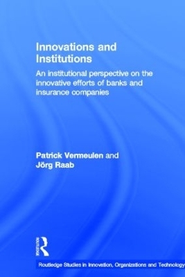 Innovations and Institutions - Patrick Vermeulen, Jorg Raab