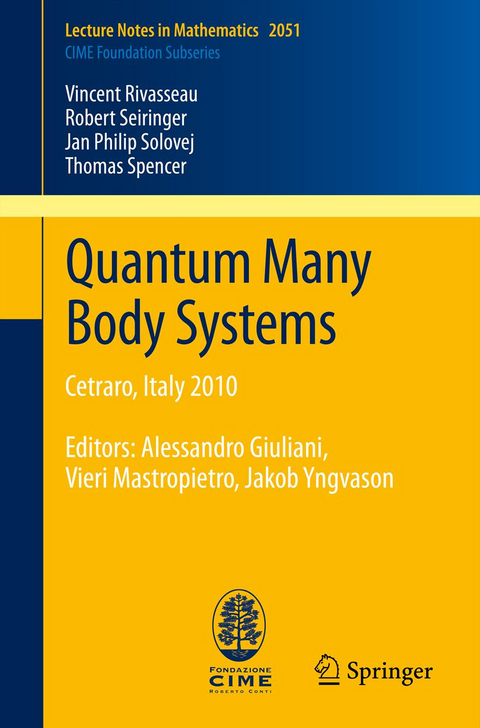 Quantum Many Body Systems - Vincent Rivasseau, Robert Seiringer, Jan Philip Solovej, Thomas Spencer