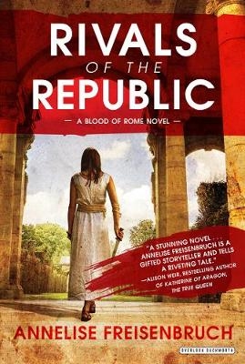 Rivals of the Republic - Annelise Freisenbruch