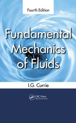Fundamental Mechanics of Fluids - I.G. Currie