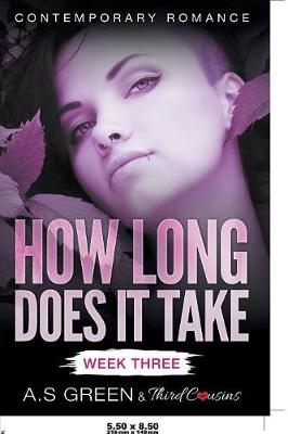 How Long Does It Take - Week Three (Contemporary Romance) -  Third Cousins