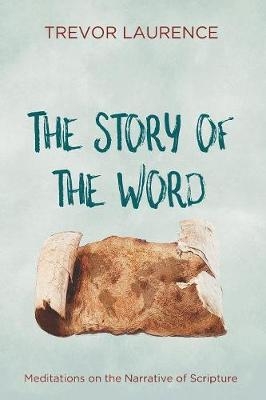 The Story of the Word - Trevor Laurence