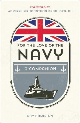 For the Love of the Navy - Ray Hamilton