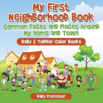 My First Neighborhood Book -  Baby Professor