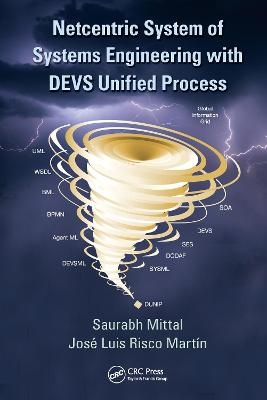 Netcentric System of Systems Engineering with DEVS Unified Process - Saurabh Mittal, José L. Risco Martín