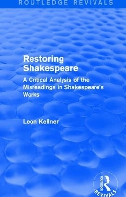 Restoring Shakespeare - Leon Kellner