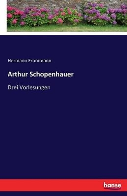 Arthur Schopenhauer - Hermann Frommann