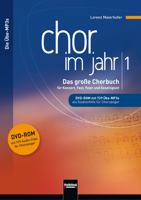 Chor im Jahr 1. Übe-MP3s auf DVD-ROM - Lorenz Maierhofer