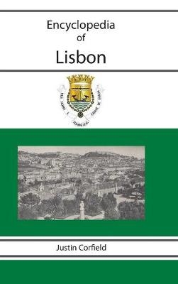 Encyclopedia of Lisbon - Justin Corfield