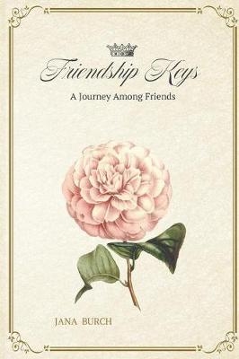 Friendship Keys - Jana Burch