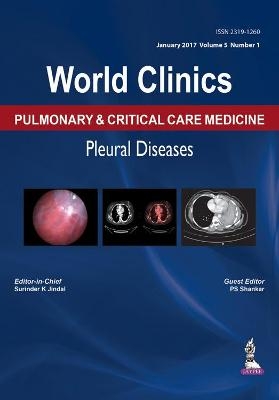 World Clinics: Pulmonary & Critical Care Medicine: Pleural Diseases - Surinder K Jindal, PS Shankar