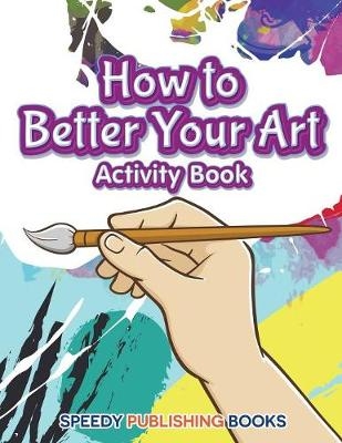 How to Better Your Art Activity Book -  Jupiter Kids