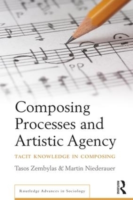 Composing Processes and Artistic Agency - Tasos Zembylas, Martin Niederauer