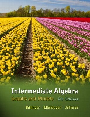 Intermediate Algebra - Marvin Bittinger, David Ellenbogen, Barbara Johnson