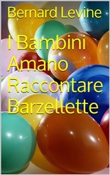 I Bambini Amano Raccontare Barzellette -  Bernard Levine