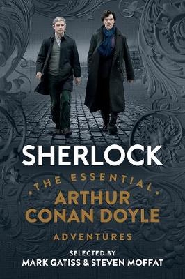 Sherlock - Sir Arthur Conan Doyle, Mark Gatiss, Steven Moffat