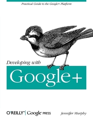 Developing with Google+ - Jennifer Murphy