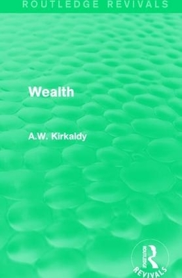 Wealth - A.W. Kirkaldy