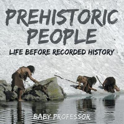 Prehistoric Peoples -  Baby Professor