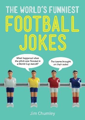 The World's Funniest Football Jokes - Jim Chumley