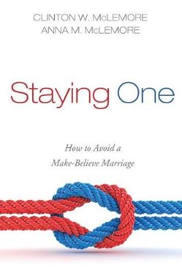 Staying One - Clinton W McLemore, Anna M McLemore